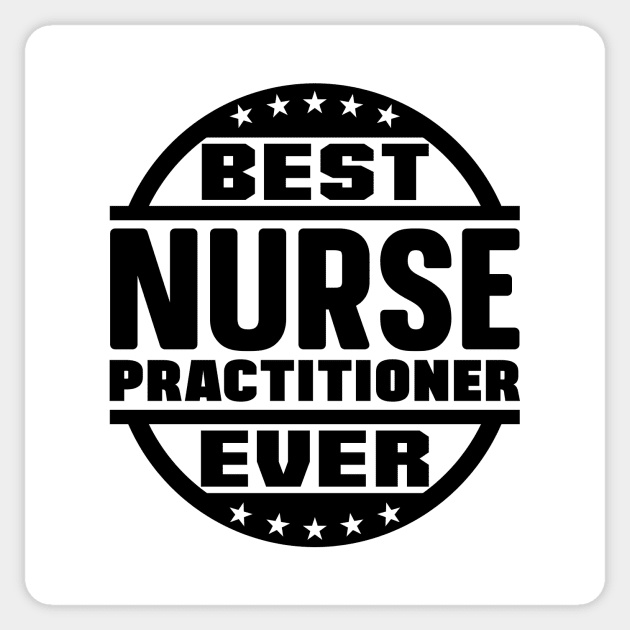 Best Nurse Practitioner Ever Sticker by colorsplash
